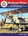 On Silver Wings Volume 3. The Men and Machines of the AAC,AAF and RAAF 1919-1939 