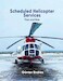 Scheduled Helicopter Services  Then and Now 