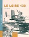 Le Loire 130 (LIMITED REPRINT, EXPECTED JANUARY 2024) 